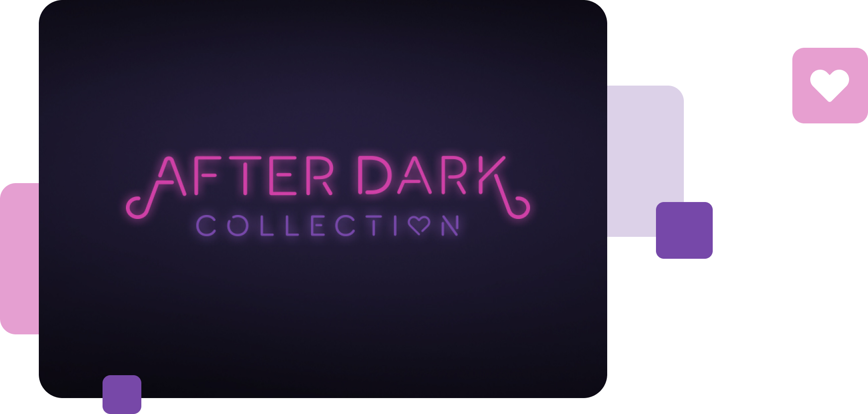 After Dark Collection Campaign Design